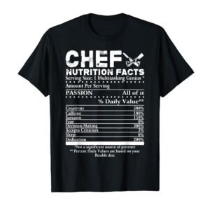 Chef Nutrition Facts T-Shirt Cool Chef Tee Gift For Chefs T-Shirt